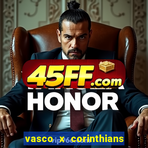 vasco x corinthians primeiro turno